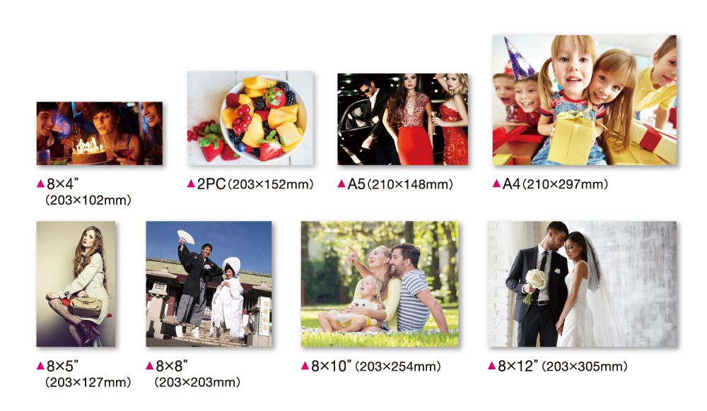 8×4”（203×102mm）、8×5”（203×127mm）、2PC（203×152mm）、8×8”（203×203mm）、8×10”（203×254mm）、8×12”（203×305mm）、A5（210×148mm）、A4（210×297mm）に対応しています。